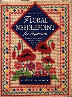 Floral Needlepoint for Beginners: Decorative Designs for Spring, Summer, Fall & Winter скачать