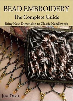 Bead embroidery. The complete guide / Вышивка бисером. Руководство скачать
