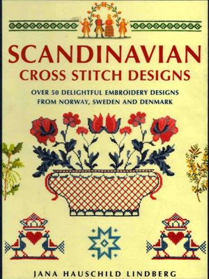 Jana Hauschild Lindberg - Scandinavian Cross Stitch Designs скачать